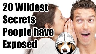 20 Wildest Secrets ever exposed