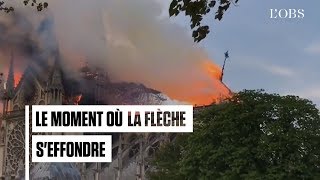 Incendie à Notre-Dame de Paris : les images de la flèche qui s'effondre