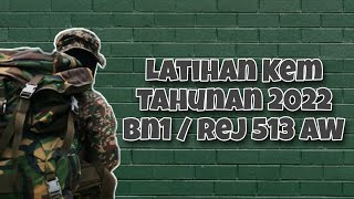 Latihan Kem Tahunan 2022 Bn1 Rej 513 AW | AMIRAH SOHAIMI