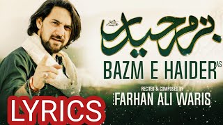 Lyrics Bazm e Haider Farhan Ali Waris full manqabat 2022