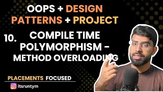 L10. Compile Time Polymorphism - Method Overloading || Master OOPs in Java- SOLID, Design Patterns