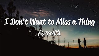 Download Mp3 Aerosmith - I Don't Want to Miss a Thing (Lyrics)