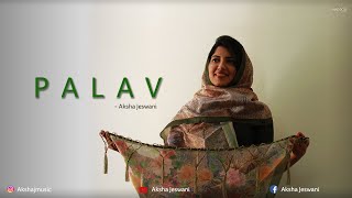 PALAV | Aksha Jeswani | Mad Dog Cams