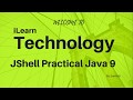 What is JShell ? | Practical explanation of JShell | Java 9 feature JShell | JShell | REPL