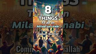 மீலாது நபியில் செய்ய வேண்டிய 8 விஷயங்கள் , # குறும்படங்கள் # வைரல் # மிலாதுன்னபி