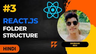 React.js Folder Structure | React.js Full Course #3