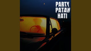 PARTY PATAH HATI