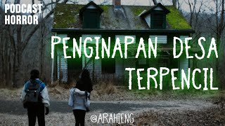 MISTERI PENGINAPAN DESA TERPENCIL || PODCAST HORROR