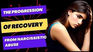 The progression of recovery from narcissistic abuse