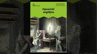 Charles Dickens Opowieść Wigilijna Strofka czwarta Odwiedziny trzeciego ducha Audiobook