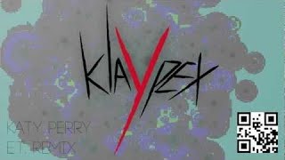 Klaypex - E.T. (Katy Perry)