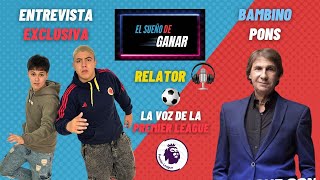 El Sueño de Ganar - Episodio 3 - Entrevista al Bambino Pons.