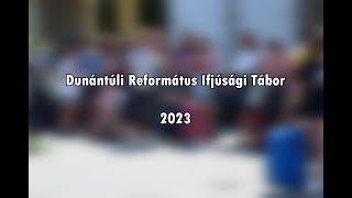 Dunántúli Református Ifjúsági Tábor 2023