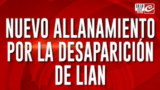 Nuevo allanamiento por la desaparición de Lian: se llevaron 5 celulares