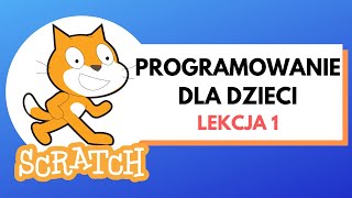 Programowanie dla dzieci Scratch - lekcja 1 - pierwsze kroki
