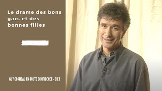 Le drame des bons gars et des bonnes filles - Guy Corneau en toute confidence S1E3