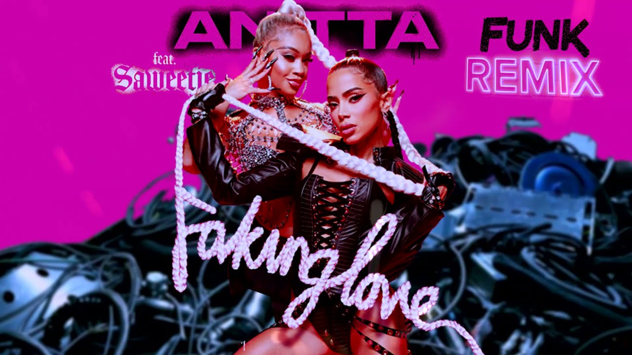 Anitta - Faking Love (feat. Saweetie) FUNK REMIX - YouTube