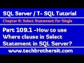 How to use Where clause in Select Statement in SQL Server - TSQL Tutorial Part 109.1