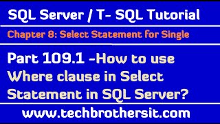 How to use Where clause in Select Statement in SQL Server - TSQL Tutorial Part 109.1