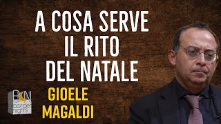 A COSA SERVE IL RITO DEL NATALE - GIOELE MAGALDI