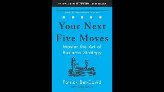 Your Next Five Moves by Patrick Bet David. A concise summary.