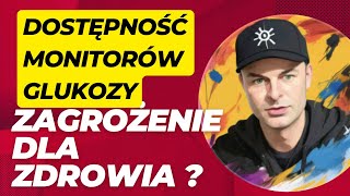 Czy martwisz się, że urządzenia do ciągłego monitorowania poziomu glukozy nie są dostępne