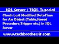 Check Last Modified DateTime for An Object (Table,Stored Procedure,Trigger etc.) in SQL Server
