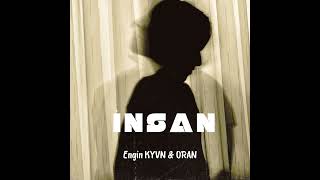 Engin Kyvn \u0026 ORAN - İnsan