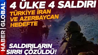 TÜRKİYE-AZERBAYCAN-İRAN | Saldırılar Arka Arkaya Geldi! Hain Hedefin Sırrı Çözüldü