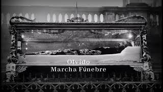 Olvido, Rigoberto Lara Díaz | Marcha Fúnebre