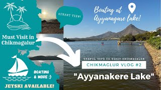 🌊 Ayyanakere Lake - Must Visit in Chikmagalur 🥰 | Boating⛵️\u0026 More! | Vlog #2 @Joy_of_LittleThings