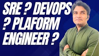 What is DevOps , SRE and Platform Engineering?? | DevOps | Kubernetes | SRE | Platform Engineering