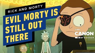 Here’s How We Know Evil Morty Is Still Out There | Rick and Morty Canon Fodder
