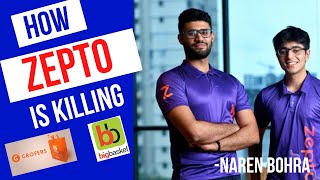 How Zepto is Killing Grofers & bigbasket ? | Zepto Business Case Study|Naren bohra||
