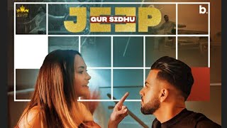 JEEP||(official video)|| GUR sidhu || NEW Punjabi Letest Song 2021