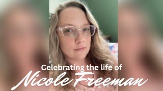 Nicole Freeman Celebration of Life 3.8.2026