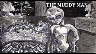 The Muddy Man