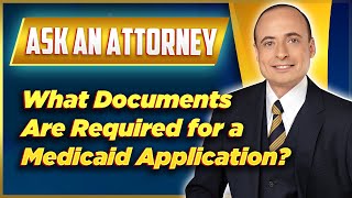 What Documents Are Required for a Medicaid Application?