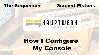 How I register at my console | Hauptwerk VI Sequencer, Scoped Pistons