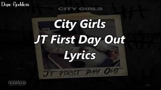 City Girls - JT First Day Out (Lyrics)