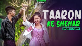 Taaron Ke Shehar - Neha Kakkar, Sunny Kaushal || Sandeep || Muskan || Love Story..| Part 1