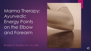 Marma Therapy: Ayurvedic Energy Points on the Elbow and Forearm