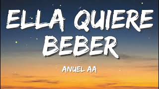 Anuel AA - Ella Quiere Beber Remix (Letra/Lyrics) - ( Mix) Tiktok hits,Tiktok songs 2022