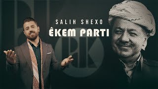 Salih Shexo - Ekam Parti