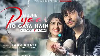 Tera Naam Lete Lete Mujhe Pyar Ho Gaya Hai Saaj Bhatt | Shivin Narang, Tunisha Sharma | New Song