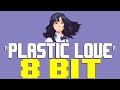 Plastic Love [8 Bit Tribute to Mariya Takeuchi] - 8 Bit Universe