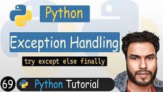 69 - Error & Exception Handling in Python | try, except, else, finally | Python Tutorial