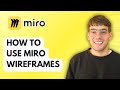 How to Use Miro Wireframes [2026 Full Guide]