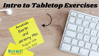Intro to Tabletop Exercises with Amanda Berlin & Jeremy Mio (1 Hour)