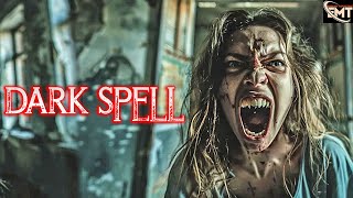 DARK SPELL | Full Horror Thriller Movie | English Movies Full Movie | Hollywood Horror Movie Full HD